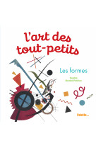 L'art des tout-petits - les formes 