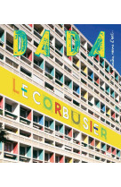 Le corbusier (revue dada 201)