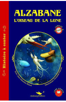 Alzabane, l'oiseau de la lune