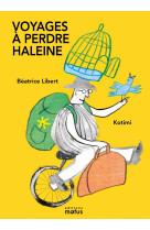 Voyages à perdre haleine