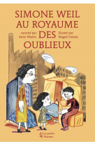 Simone weil au royaume des oublieux