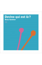 Devine qui est là ?