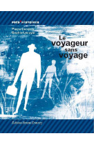 Le voyageur sans voyage