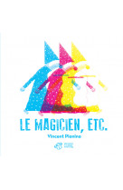 Le magicien, etc.