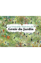 La véritable histoire du génie du jardin