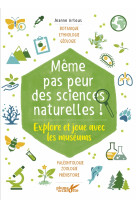 Même pas peur des sciences naturelles ! - explore et joue av