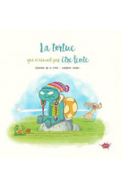 La tortue qui n'aimait pas être lente