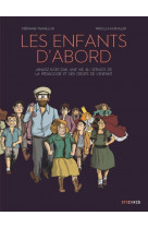 Les enfants d'abord - janusz korczak, une vie au service de la pédagogie et des droits de l'enfant