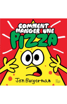 Comment manger une pizza ?