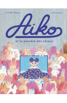 Aiko et la planète des chiens