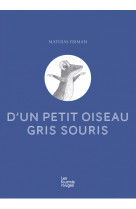 D'un petit oiseau gris souris