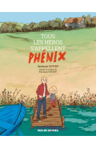 Tous les héros s'appellent phénix