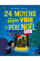 24 moyens pour enfin voir le père noël ou pas !