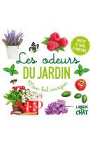 Mon bel imagier des odeurs - les odeurs du jardin - gratte et sens 6 parfums