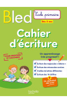 Bled cahier d'écriture dès 5 ans