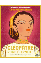 Cléopâtre, reine éternelle