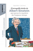 L'incroyable destin d'albert einstein qui perça le mystère de l'espace-temps