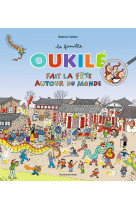 La famille oukilé fait la fête autour du monde