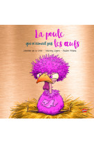 La poule qui n'aimait pas les oeufs - collector