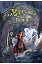 Marabel et le livre du destin - tome 1