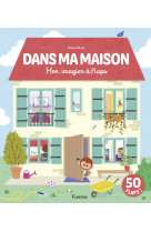 Dans ma maison - mon imagier à flaps