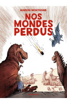 Nos mondes perdus