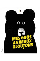 Mes gros animaux gloutons