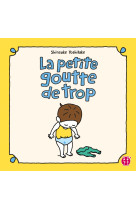 La petite goutte de trop