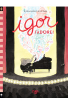 Igor j'adore !