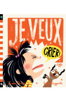 Je veux crier !