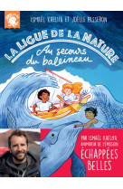 La ligue de la nature - au secours du baleineau