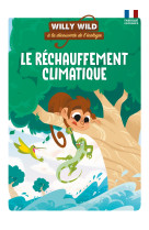 Willy wild - le réchauffement climatique