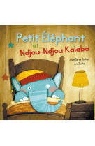 Petit éléphant et ndjou-ndjou kalaba