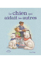 Le chien qui aidait les autres