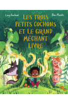 Les trois petits cochons et le grand méchant livre