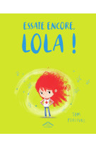 Essaie encore, lola !