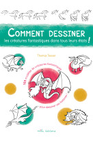 Comment dessiner les créatures fantastiques dans tous leurs états !