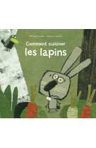 Comment cuisiner les lapins