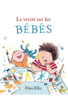 La vérité sur les bébés