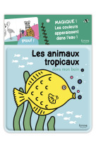 Les animaux tropicaux dans mon bain