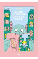 Guide de survie dans la ville