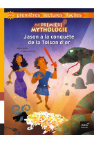 Ma première mythologie - jason à la conquête de la toison d'or adapté dès 6 ans