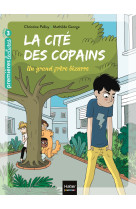 La cité des copains - un grand frère bizarre cp/ce1 6/7 ans