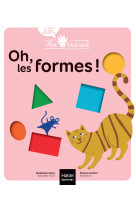 Moi tout seul - oh les formes ! 1/3 ans