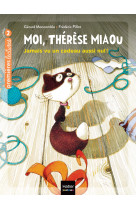 Moi, thérèse miaou - jamais vu un cadeau aussi nul ! cp/ce1 6/7 ans