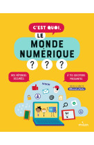 C'est quoi, le monde numérique ?