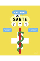 C'est quoi, la santé ?