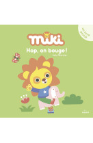 Miki - hop, on bouge !