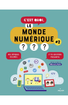 C'est quoi, le monde numérique ? #2