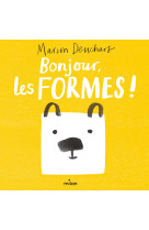 Bonjour, les formes !